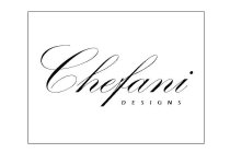 CHEFANI DESIGNS