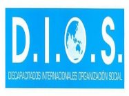 D.I.O.S. DISCAPACITADOS INTERNACIONALES ORGANIZACION SOCIAL