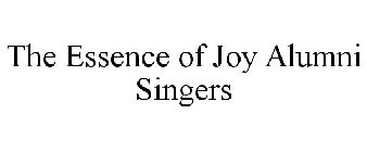THE ESSENCE OF JOY ALUMNI SINGERS