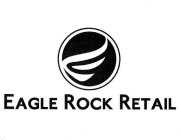 EAGLE ROCK RETAIL