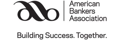 AB AMERICAN BANKERS ASSOCIATION BUILDING SUCCESS. TOGETHER.