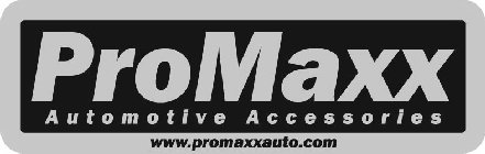 PROMAXX AUTOMOTIVE ACCESSORIES WWW.PROMAXXAUTO.COM