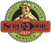 SCREEN DOOR THE GUY QUALITY VALUE SERVICE