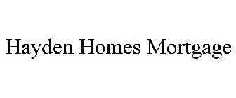 HAYDEN HOMES MORTGAGE