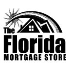 THE FLORIDA MORTGAGE STORE