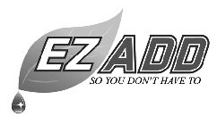 EZ ADD SO YOU DON'T HAVE TO