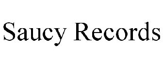 SAUCY RECORDS