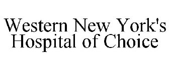 WESTERN NEW YORK'S HOSPITAL OF CHOICE