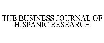 THE BUSINESS JOURNAL OF HISPANIC RESEARCH