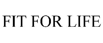 FIT FOR LIFE