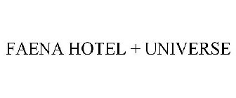 FAENA HOTEL + UNIVERSE