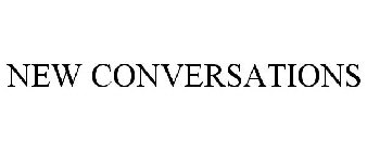 NEW CONVERSATIONS