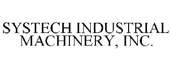SYSTECH INDUSTRIAL MACHINERY, INC.
