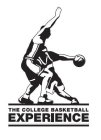 THE COLLEGE BASKETBALL EXPERIENCE