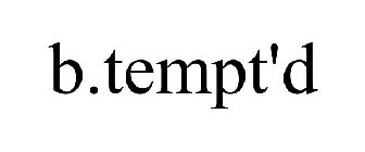 B.TEMPT'D