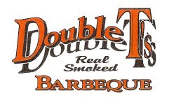 DOUBLE T'S REAL SMOKED BARBEQUE