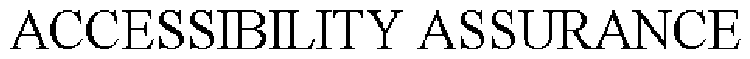 ACCESSIBILITY ASSURANCE