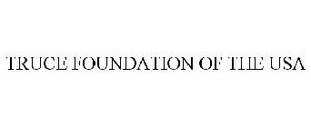 TRUCE FOUNDATION OF THE USA