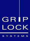 GRIP LOCK SYSTEMS