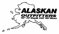 ALASKAN OUTFITTERS 61' 13' NORTH 149' 52'  WEST