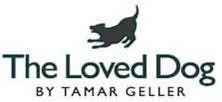 THE LOVED DOG BY TAMAR GELLER
