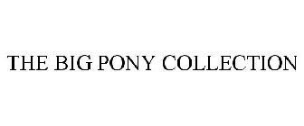 THE BIG PONY COLLECTION