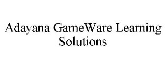ADAYANA GAMEWARE LEARNING SOLUTIONS