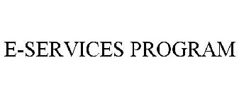 E-SERVICES PROGRAM