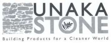 UNAKA STONE BUILDING PRODUCTS FOR A CLEANER WORLD