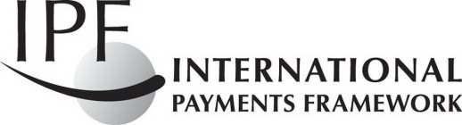 IPF INTERNATIONAL PAYMENTS FRAMEWORK