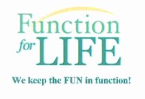 FUNCTION FOR LIFE WE KEEP THE FUN IN FUNCTION!