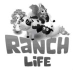 RANCH LIFE