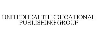 UNITEDHEALTH EDUCATIONAL PUBLISHING GROUP