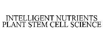 INTELLIGENT NUTRIENTS PLANT STEM CELL SCIENCE