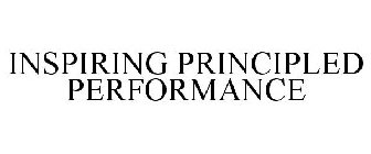 INSPIRING PRINCIPLED PERFORMANCE