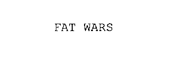 FAT WARS