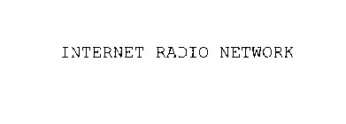 INTERNET RADIO NETWORK