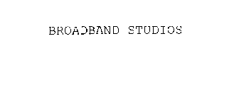 BROADBAND STUDIOS