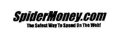 SPIDERMONEY.COM THE SAFEST WAY TO SPEND ON THE WEB