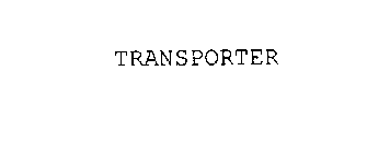 TRANSPORTER