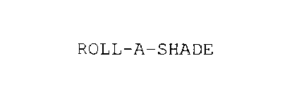 ROLL-A-SHADE