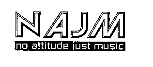 NAJM NO ATTITUDE JUST MUSIC