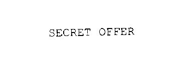SECRET OFFER