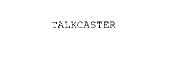 TALKCASTER