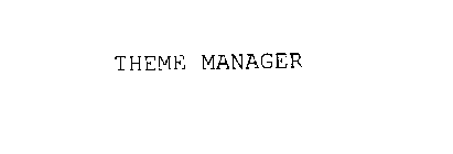 THEME MANAGER