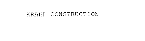 KRAHL CONSTRUCTION
