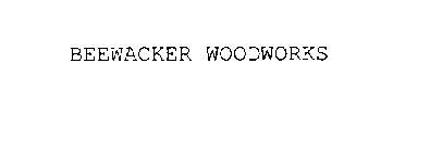 BEEWACKER WOODWORKS