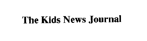 THE KIDS NEWS JOURNAL