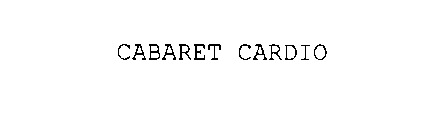 CABARET CARDIO