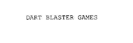 DART BLASTER GAMES